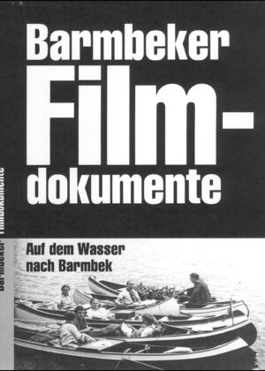Barmbeker Filmdokumente; Auf dem Wasser nach Barmbek