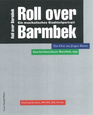 Filmcover Roll over Barmbek. Ein musikalisches Stadtteilporträt Hamburg Barmbek 2009 bis 2012